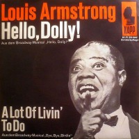Hello, Dolly! / A Lot Of Livin' To Do
