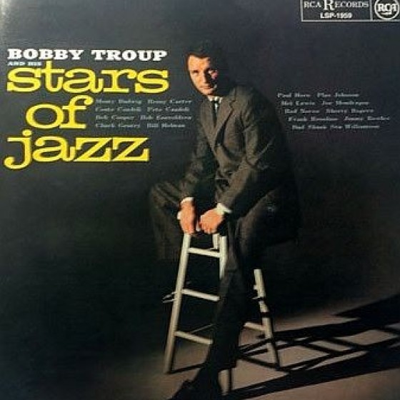 Bobby Troup And His Stars Of Jazz