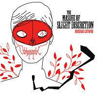 The Masque Of Slight Discretion