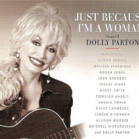 Just Because I'm A Woman - Songs Of Dolly Parton
