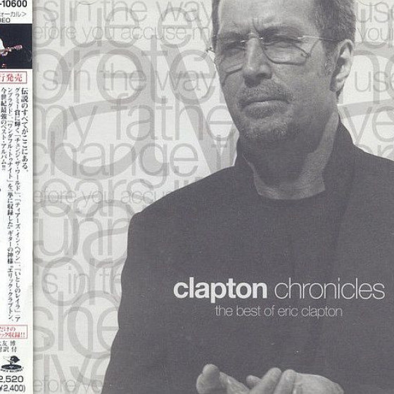Clapton Chronicles - The Best Of Eric Clapton = ベスト・オブ・エリック・クラプトン
