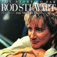 The Story So Far: The Very Best Of Rod Stewart 2CD