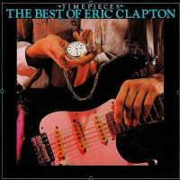 Time Pieces (The Best Of Eric Clapton)