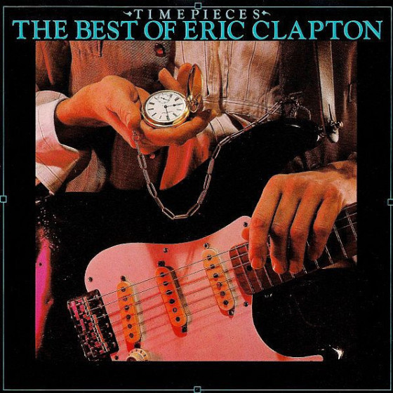 Time Pieces (The Best Of Eric Clapton)