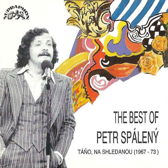 The Best Of Petr Spálený - Táňo, Na Shledanou (1967-73)