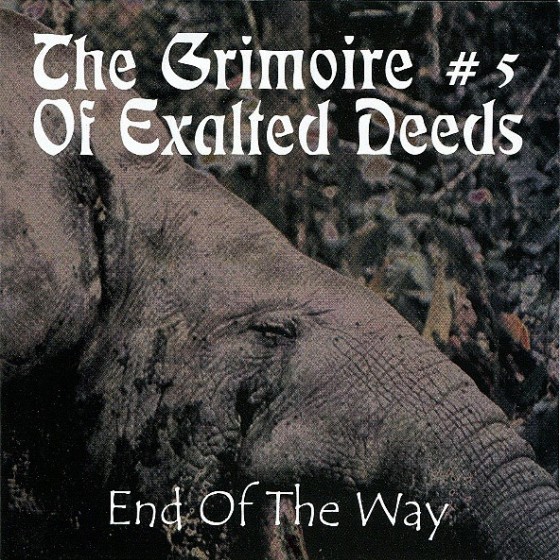 The Grimoire Of Exalted Deeds #5: End Of The Way